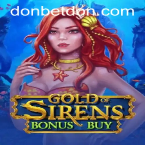 Exploring the Allure of GoldofSirensBonusBuy Amidst the Rise of Donbet